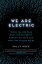 We Are Electric