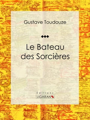 Le Bateau des Sorcières