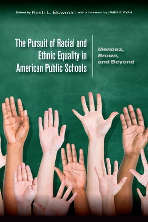 The Pursuit of Racial and Ethnic Equality in American Public Schools