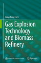 Gas Explosion Technology and Biomass Refinery【電子書籍】 Hongzhang Chen