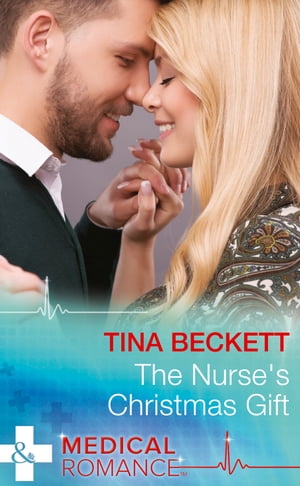 The Nurse's Christmas Gift (Mills & Boon Medical) (Christmas Miracles in Maternity, Book 1)【電子書籍】[ Tina Beckett ]