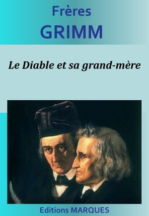 Le Diable et sa grand-m?reŻҽҡ[ Fr?res Grimm ]