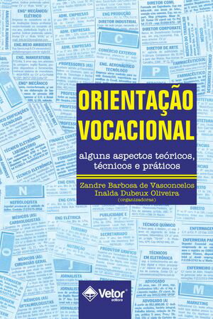 Orienta??o Vocacional Alguns aspectos te?ricos, t?cnicos e pr?ticos【電子書籍】[ Inalda Dubeux Oliveira ]