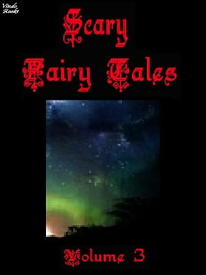 Scary Fairy Tales Volume 3