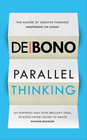 Parallel Thinking【電子書籍】[ Edward de Bono ]