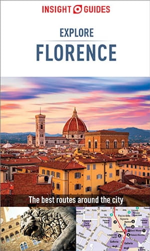 Insight Guides Explore Florence (Travel Guide eBook)【電子書籍】[ Insight Guides ]