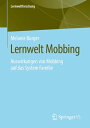 Lernwelt Mobbing Auswirkungen von Mobbing auf das System Familie【電子書籍】 Melanie Burger