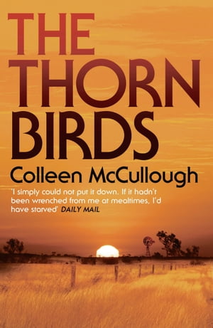 The Thorn Birds【電子書籍】[ Colleen McCullough ]