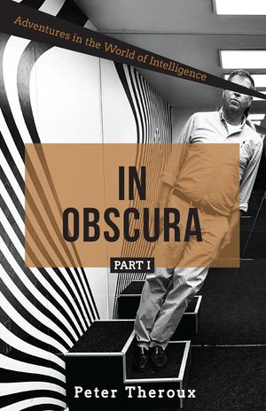 In Obscura Part I: Adventures in the World of Intelligence