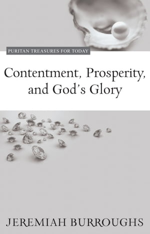 Contentment, Prosperity, and Gods Glory