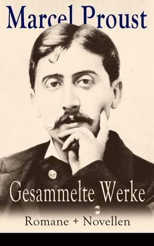 Gesammelte Werke: Romane + Novellen