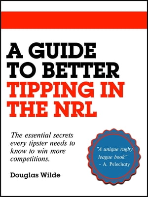 A Guide to Better Tipping in the NRL