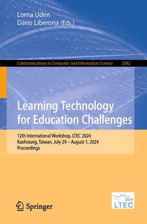 楽天楽天Kobo電子書籍ストアLearning Technology for Education Challenges 12th International Workshop, LTEC 2024, Kaohsiung, Taiwan, July 29 ? August 1, 2024, Proceedings【電子書籍】