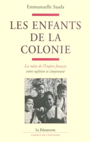 Les enfants de la colonie【電子書籍】[ Emmanuelle Saada ]