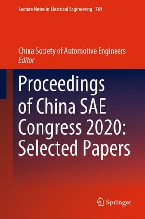 Proceedings of China SAE Congress 2020: Selected Papers【電子書籍】