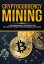 Cryptocurrency Mining - A Comprehensive Introduction To Master Mining Cryptocurrencies in 2018Żҽҡ[ Jeffrey Miller ]