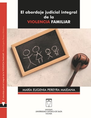 El abordaje judicial integral de la violencia fa