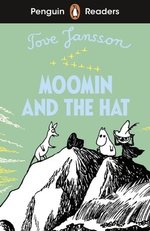 Penguin Readers Level 3: Moomin and the Hat (ELT Graded Reader)【電子書籍】 Tove Jansson