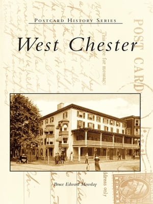 West Chester【電子書籍】[ Bruce Edward Mowday ]