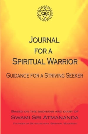 Journal for a Spiritual Warrior: Guidance for a Striving Seeker