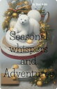 Seasonal whispers and Adventure Stories of change, mystery and joy【電子書籍】[ Shari ...