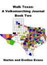 Walk Texas: A Volksmarching Journal ? Book Two