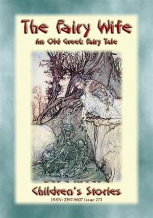 THE FAIRY WIFE - A Greek Children’s Fairy Tale