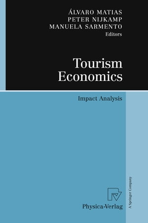 Tourism Economics Impact Analysis【電子書籍】