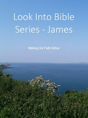 ŷKoboŻҽҥȥ㤨Look Into Bible Series - James: Making Our Faith ActiveŻҽҡ[ Graham Kettle ]פβǤʤ277ߤˤʤޤ
