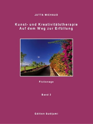 Kunst- und Kreativitätstherapie Band 2