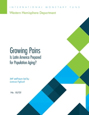 Growing Pains Is Latin American Prepared for Population Aging 【電子書籍】 Valentina Flamini