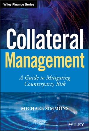 Collateral Management A Guide to Mitigating Counterparty Risk