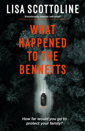 What Happened to the Bennetts【電子書籍】[ Lisa Scottoline ]