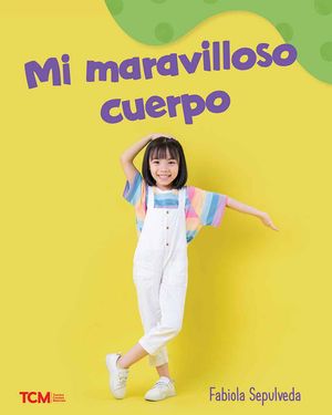 Mi maravilloso cuerpo A Wordless Nonfiction Book【電子書籍】[ Fabiola Sepulveda ]