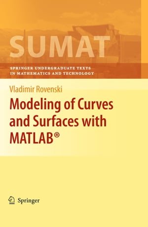 Modeling of Curves and Surfaces with MATLAB®