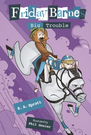 Big Trouble: A Friday Barnes Mystery【電子書籍】[ R. A. Spratt ]