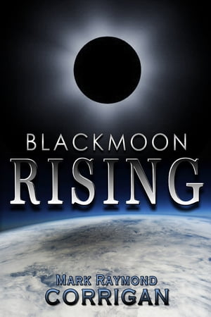 Blackmoon Rising【電子書籍】[ Mark Corrigan ]