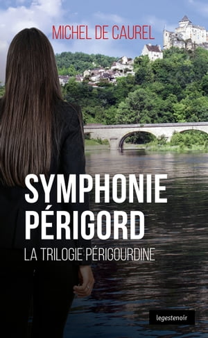 Symphonie P?rigord PolarŻҽҡ[ Michel de Caurel ]