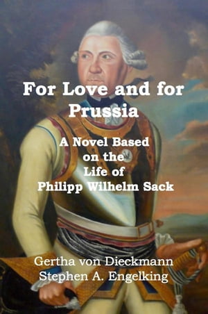 For Love and for Prussia【電子書籍】[ Gertha von Dieckmann ]