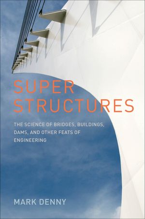 ��ŷKobo�Żҽ��ҥ��ȥ����㤨���Super Structures The Science of Bridges, Buildings, Dams, and Other Feats of Engineering���Żҽ��ҡ�[ Mark Denny ]�פβ����Ǥ������ʤ�1,440�ߤˤʤ�ޤ���