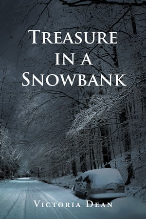 Treasure in a Snowbank【電子書籍】[ Victoria Dean ]