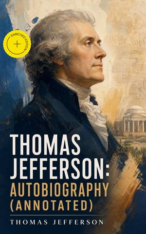Thomas Jefferson: Autobiography