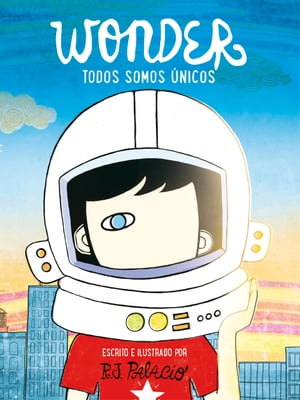 Wonder - Todos somos ?nicos【電子書籍】[ R.J. Palacio ]