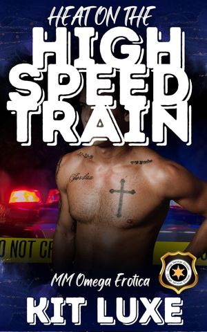 Heat on the High Speed Train【電子書籍】[ Kit Luxe ]