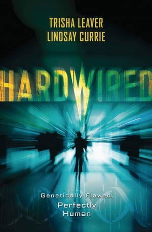 Hardwired【電子書籍】[ Trisha Leaver ]