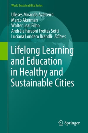 Lifelong Learning and Education in Healthy and Sustainable Cities