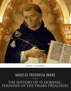 The History of St. Dominic, Founder of the Friars Preachers