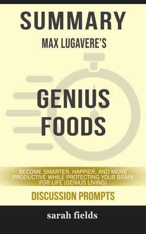 Summary: Max Lugavere's Genius Foods