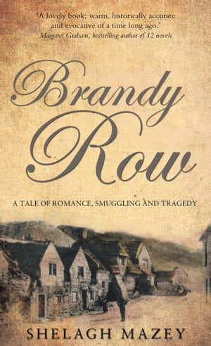 Brandy Row【電子書籍】[ Shelagh Mazey ]