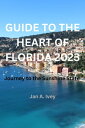 Guide to the heart of Florida Journey to the Sunshine State【電子書籍】 Jan A. Ivey